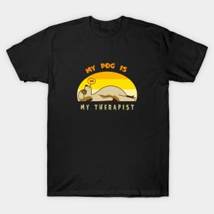 My dog is my therapist T-Shirt